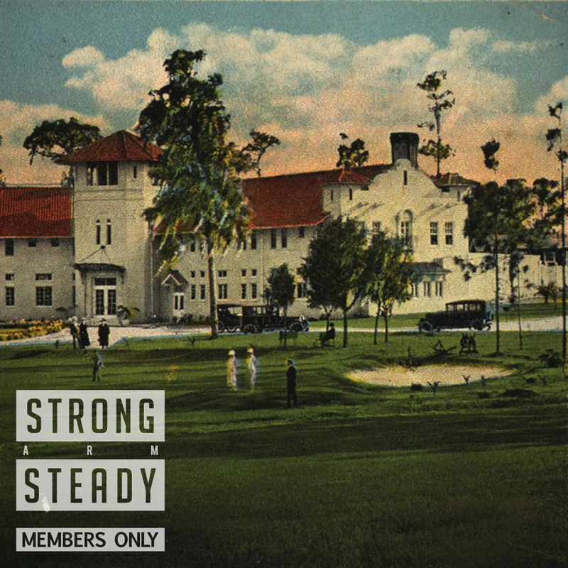 Strong Arm Steady-Members Only
