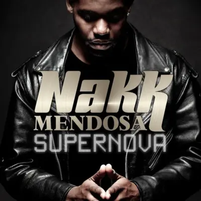 Nakk Mendosa  - Supernova