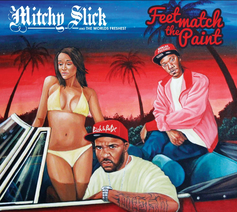 Mitchy Slick & The Worlds Freshest | Feet match the paint