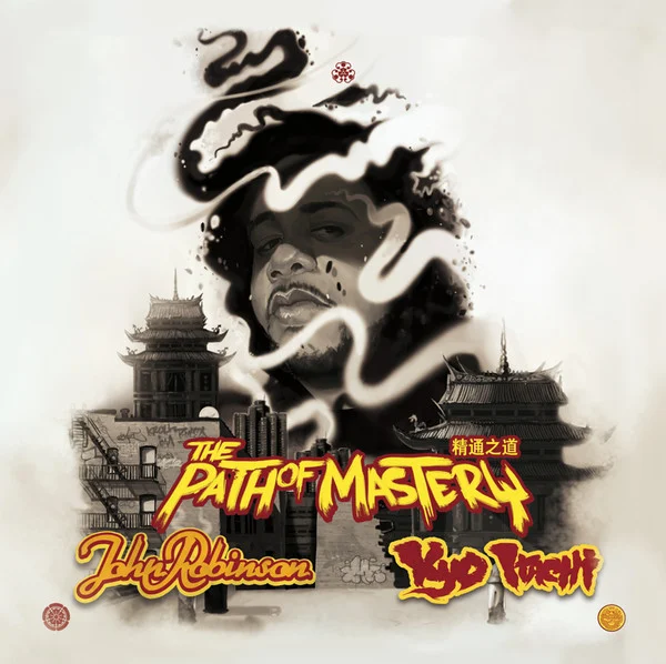 John Robinson & Kyo Itachi - The path of mastery